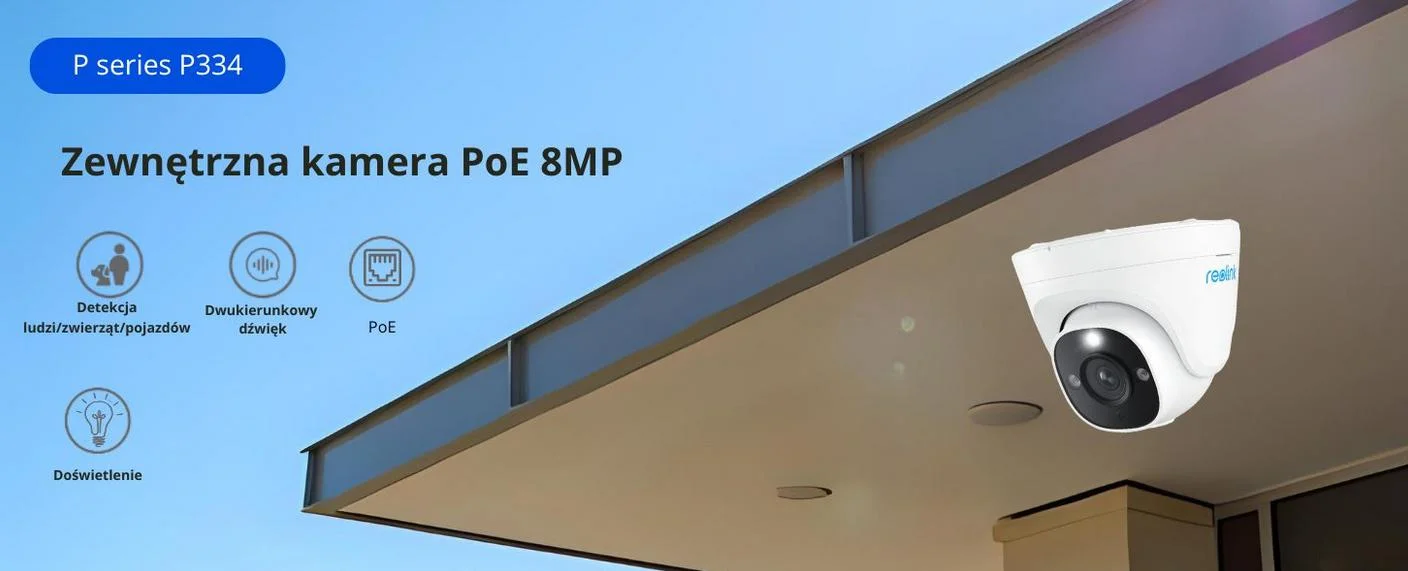 Reolink P334 – Twoje bezpieczeństwo w jakości 8MP